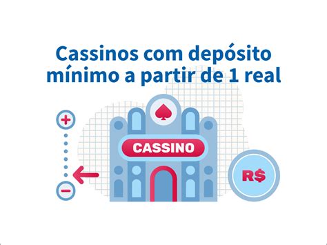 Sites de cassino com depósito mínimo de 1 real em 2024 